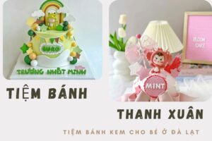 tiệm bánh kem cho bé ở Đà Lạt