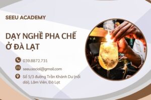 dạy nghề pha chế ở Đà Lạt